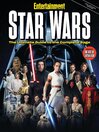Entertainment Weekly Star Wars: The Ultimate Guide to the Complete Saga